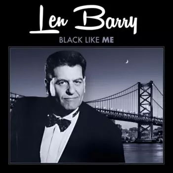 Len Barry: Black Like Me