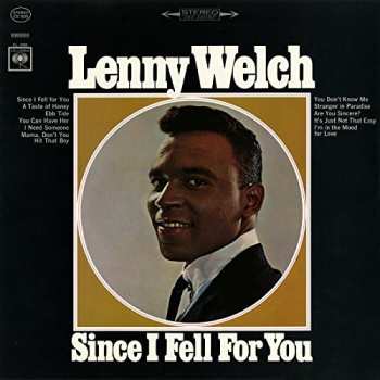 Album Lenny Welch: Since I Fell For You