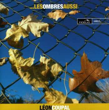Album Léon Coupal: ...Les Ombres Aussi