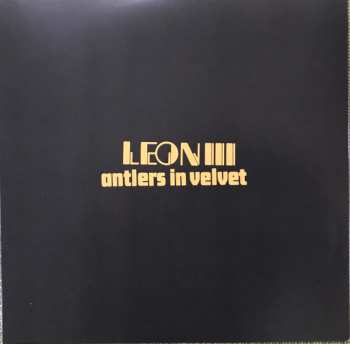 LP Leon III: Antlers in Velvet
