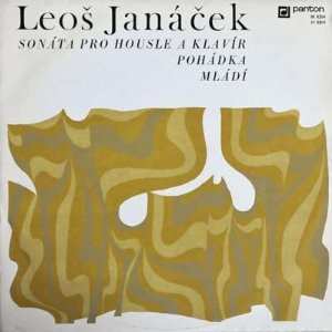 LP Leoš Janáček: Sonáta Pro Housle A Klavír / Pohádka / Mládí