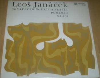 LP Leoš Janáček: Sonáta Pro Housle A Klavír / Pohádka / Mládí