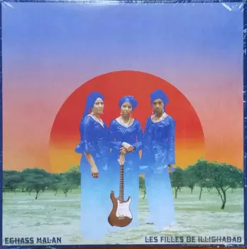 Les Filles De Illighadad: Eghass Malan
