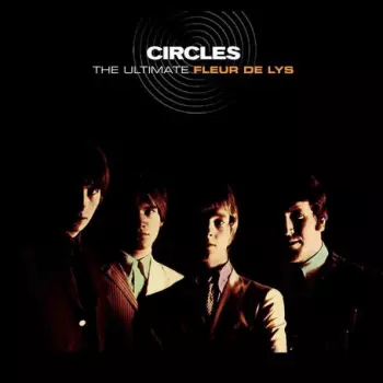 Les Fleur De Lys: Circles (The Ultimate Fleur De Lys)
