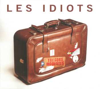 Album Les Idiots: Trésors Modestes