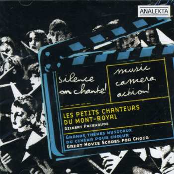 Album Les Petits Chanteurs Du Mont-Royal: Silence On Chante! Music, Camera, Action!