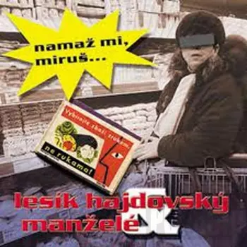 Manželé: Namaž Mi, Maruš...