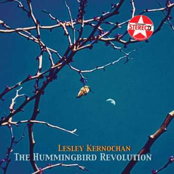 CD Lesley Kernochan: The Hummingbird Revolution