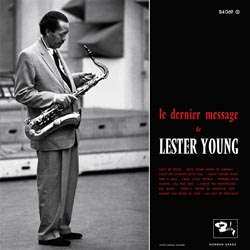 LP Lester Young: Le Dernier Message De Lester Young