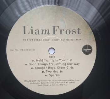 LP Liam Frost: We Ain't Got No Money, Honey, But We Got Rain LTD