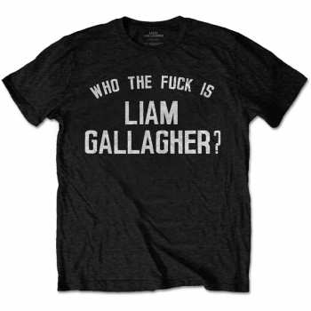 Merch Liam Gallagher: T-shirt Who The Fuck… 