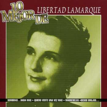 Album Libertad Lamarque: Lo Mejor Libertad Lamarque