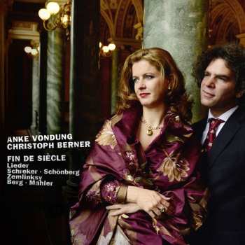 Album Lieder / Vondung / Berner: Fin De Siecle: Lieder Of The Early 20th Century