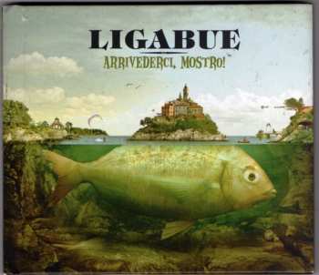 Album Luciano Ligabue: Arrivederci, Mostro!