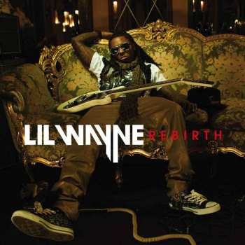 Album Lil Wayne: Rebirth