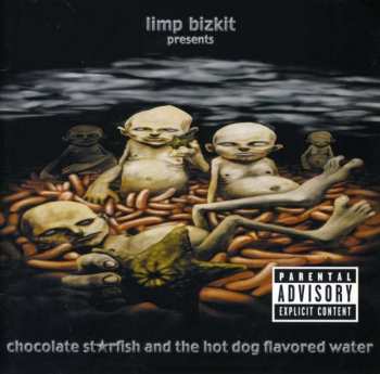 CD Limp Bizkit: Chocolate Starfish And The Hot Dog Flavored Water