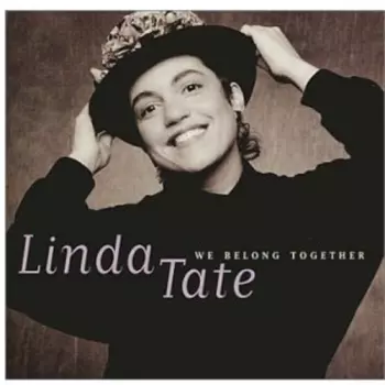 Linda Tate: We Belong Together