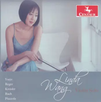 Ysaÿe, Reger, Kreisler, Bach, Piazzola: Violin Solo