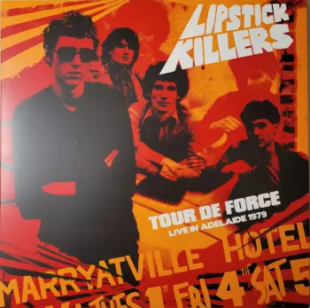 The Lipstick Killers: Tour De Force (Live In Adelaide 1979)