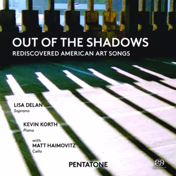 Out Of The Shadows – Rediscovered American Art Songs