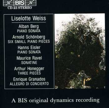 CD Liselotte Weiss: Berg, Schonberg, Eisler, Ravel, Honegger, Granados
