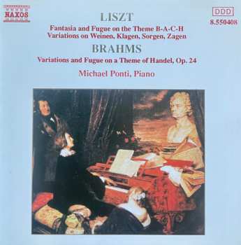 CD Johannes Brahms: Fantasia And Fugue On The Theme B-A-C-H / Variations On Weinen, Klagen, Sorgen, Zagen / Variations And Fugue On A Theme Of Handel, Op. 24