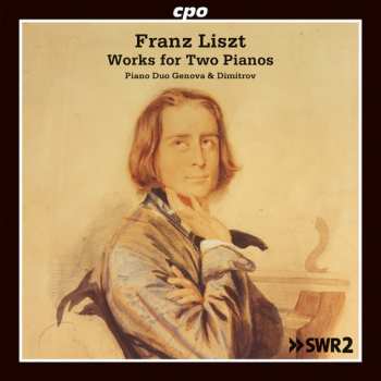 CD Liszt / Piano Duo Genova & Dimitrov: Works For Two Pianos