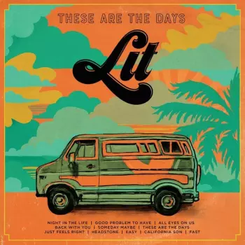 Lit: These Are The Days
