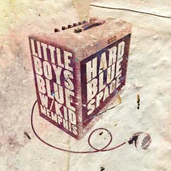 Album Little Boys Blue: Hard Blue Space