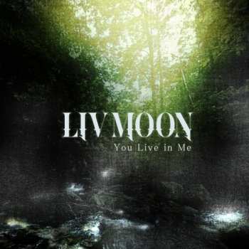 Album Liv Moon: You Live In Me