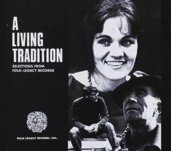 Living Tradition: Selections From Folk-legacy Rec.: Living Tradition: Selections From Folk