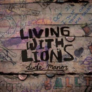 Album Living With Lions: Dude Manor
