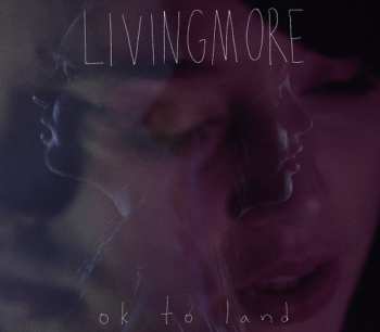 Album Livingmore: Ok To Land