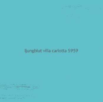 CD Ljungblut: Villa Carlotta 5959