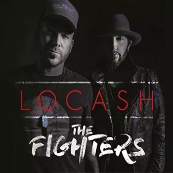LoCash Cowboys: The Fighters