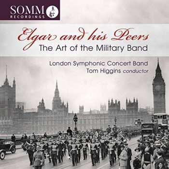 Album Tom Higgins: Elgar And His Peers: The Art Of The Military Band