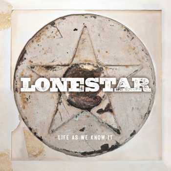 Album Lonestar: Life As We Know It