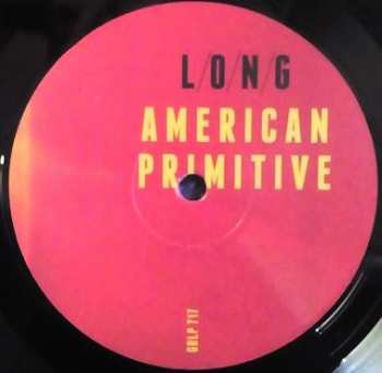 LP L/O/N/G: American Primitive