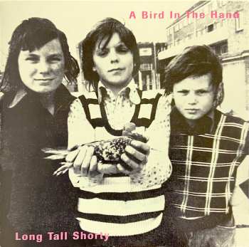 CD Long Tall Shorty: A Bird In The Hand
