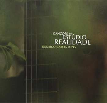 Album Lopes,rodrigo Garcia: Cancoes Do Estudio Realidade