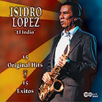 Isidro Lopez: 15 Original Hits