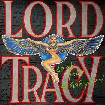Album Lord Tracy: Deaf Gods Of Babylon