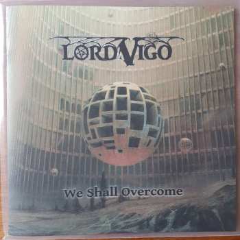 LP Lord Vigo: We Shall Overcome DLX | LTD