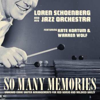Album Loren Schoenberg And His Jazz Orchestra: So Many Memories