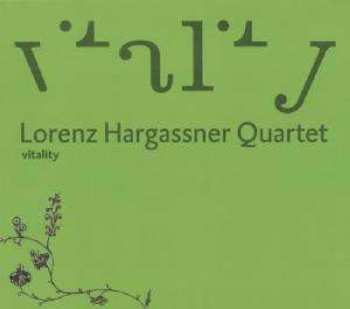 Album Lorenz Hargassner Quartet: Vitality