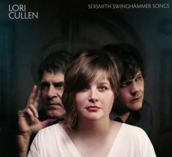 Album Lori Cullen: Sexsmith Swinghammer Songs