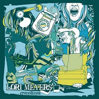 Album Lori Meyers: Cronolánea