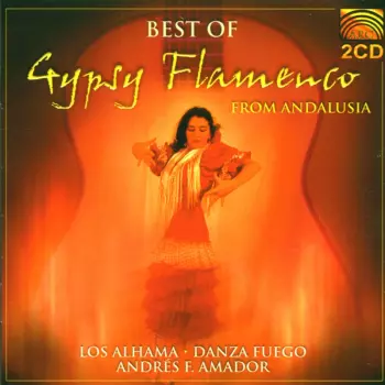 Best Of Gypsy Flamenco From Andalusia 