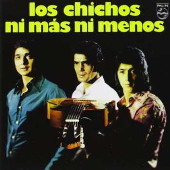 CD Los Chichos: Ni Más Ni Menos