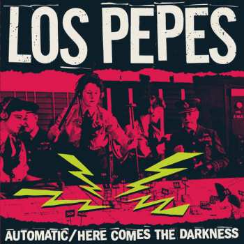 Album Los Pepes: Automatic / Here Comes The Darkness